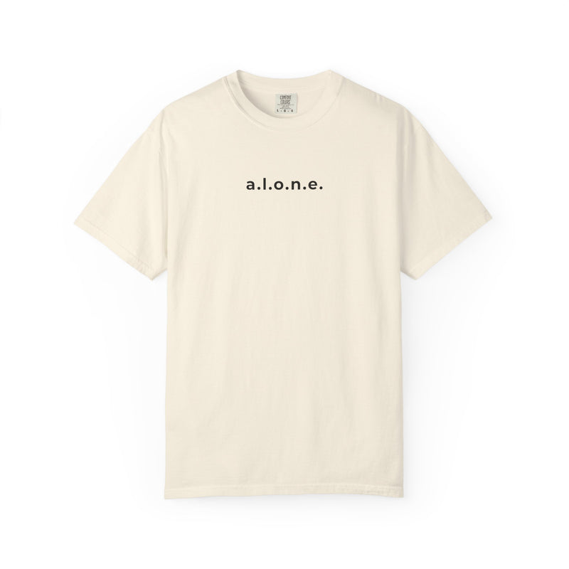 a.l.o.n.e. Tee - Comfort Colors 1717 Garment Dyed Back Acrostic Graphic T-Shirt