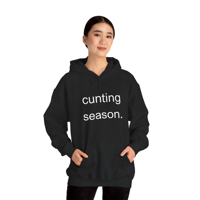 Bold Empowering Statement "cunting season." Hoodie — Minimalist Slogan Hooded Sweatshirt
