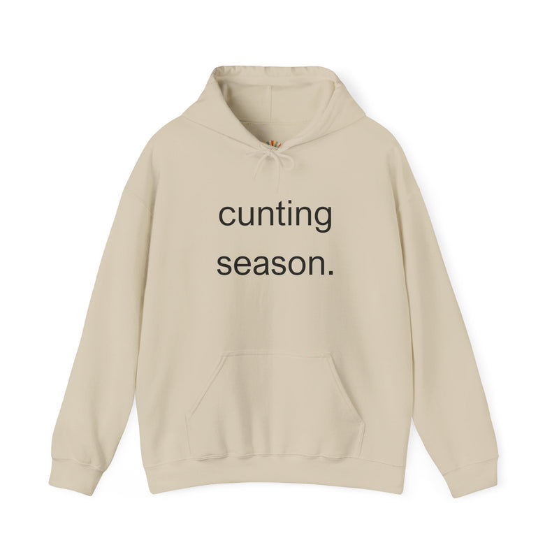 Bold Empowering Statement "cunting season." Hoodie — Minimalist Slogan Hooded Sweatshirt