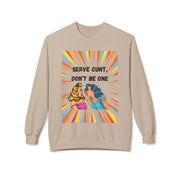 Serve Cunt - Unisex Midweight Softstyle Fleece Crewneck Sweatshirt