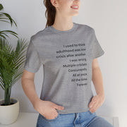 T‑Shirt — 'I used to think adulthood was one crisis after another' Minimal Text Tee