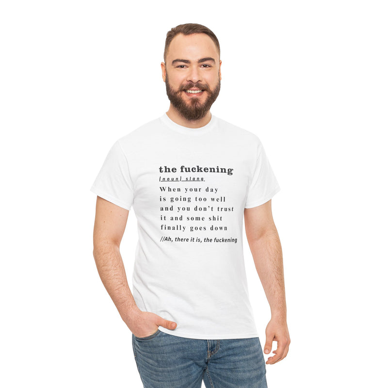 Graphic Tee — “the fuckening” Definition Minimalist Text T-Shirt