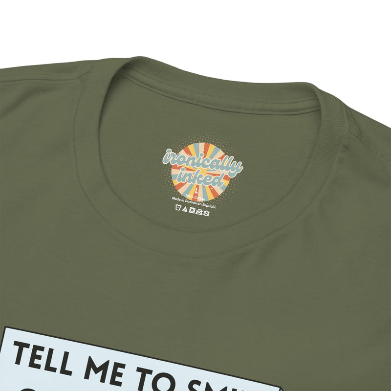 Graphic T-Shirt — Sassy Cat Tee "Tell Me To Smile One More Time"
