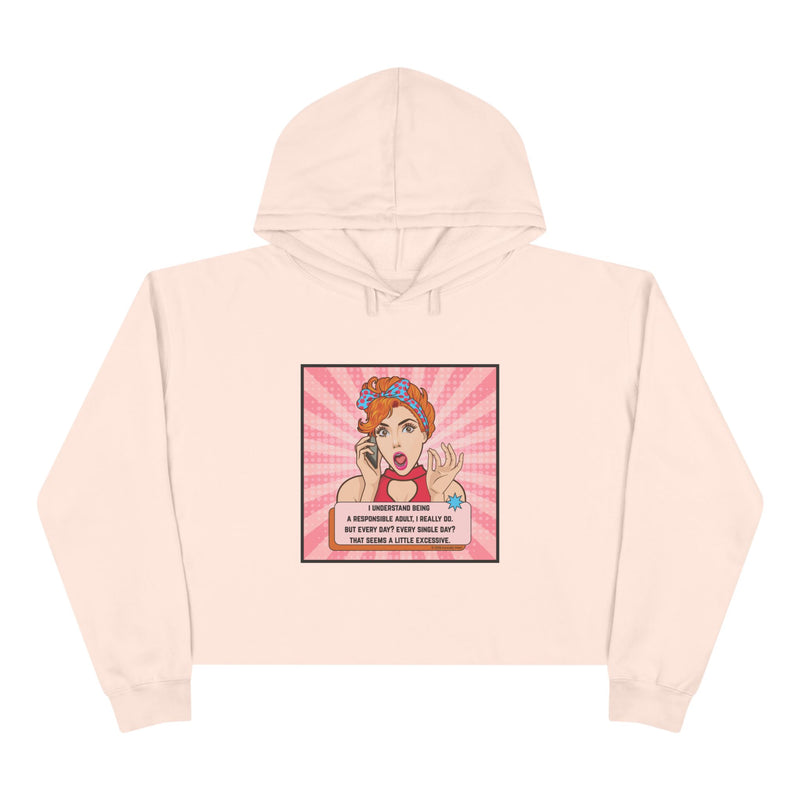 Retro Pop Art Cropped Hoodie — "I Understand Being Responsible..." Graphic Crop Hoodie