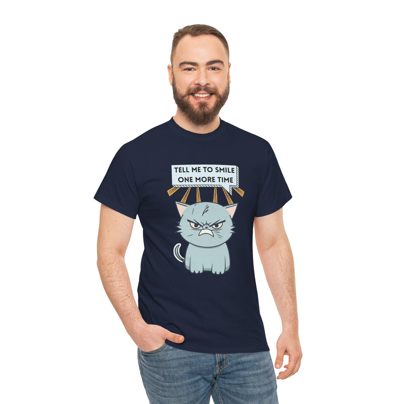 Graphic T-Shirt — Sassy Cat Tee "Tell Me To Smile One More Time"