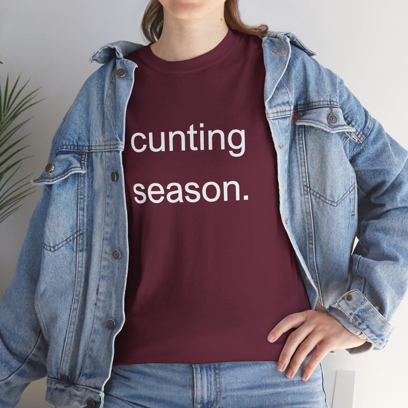 Provocative Graphic Tee — "cunting season." Minimalist Text Statement T-Shirt