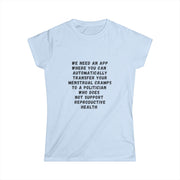 Transfer Menstrual Cramps - Women's Softstyle Tee