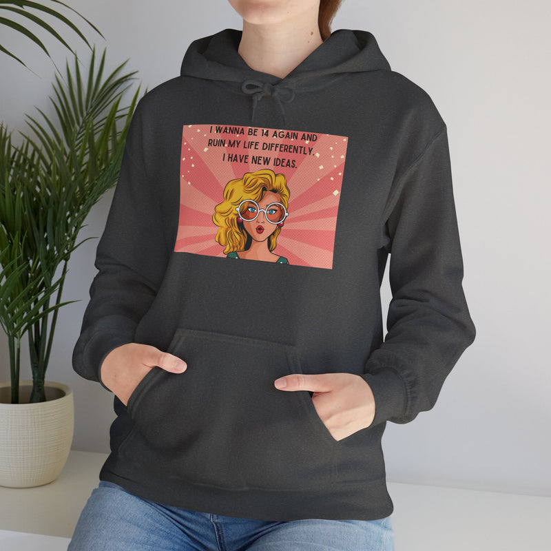 Retro Pop Art Hoodie — "I Wanna Be 14 Again..." Graphic Hooded Sweatshirt