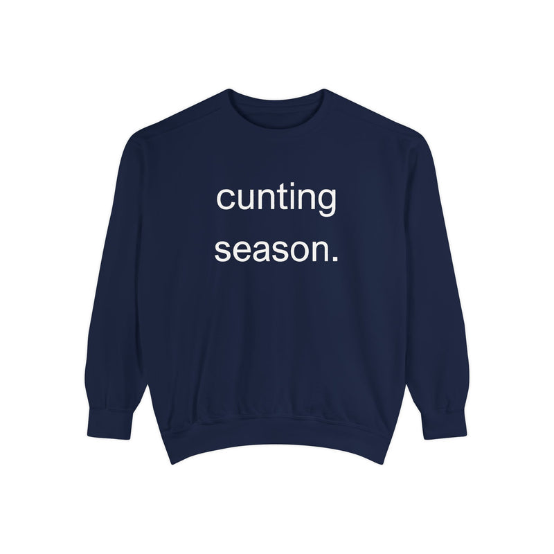 cunting season. Statement Sweatshirt