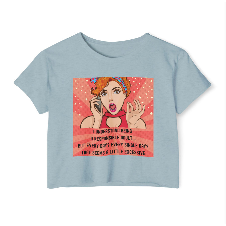 Pop Art Crop Top T-shirt — "Being Responsible Adult Every Single Day?" Graphic Tee for Women