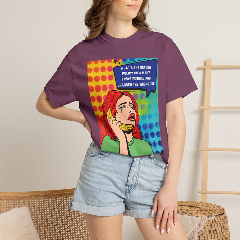 Pop Art Phone Call T-Shirt — "What's the Return Policy on a Man?" Graphic Tee