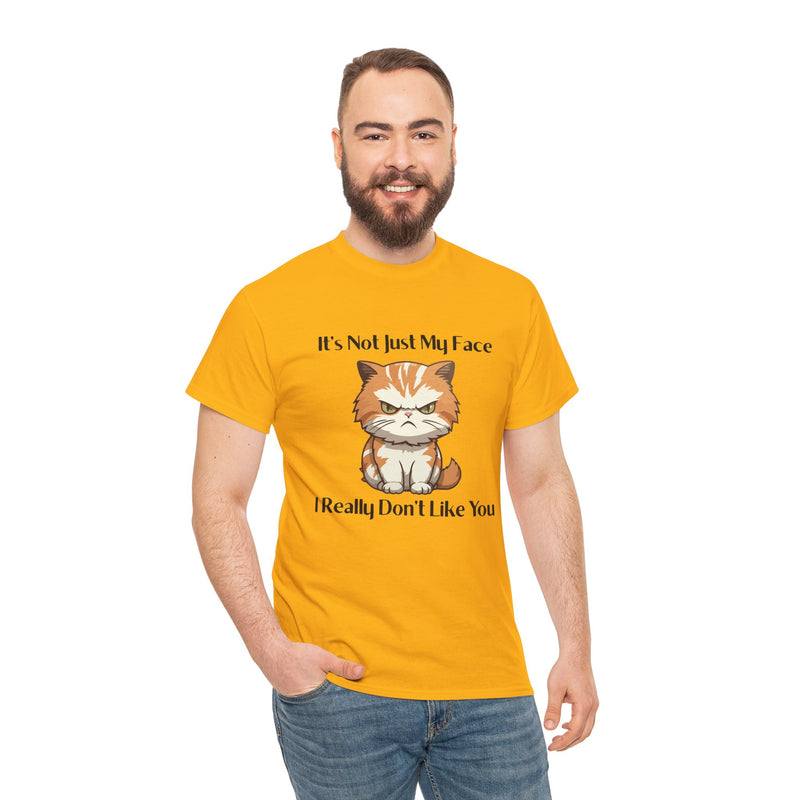 Sassy Cat Tee – "It's Not Just My Face, I Really Don't Like You" Funny Graphic T-Shirt