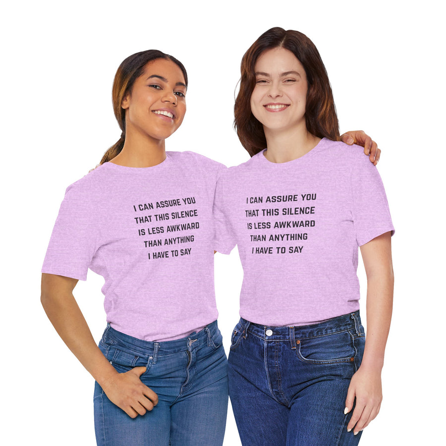 Graphic Tee — "This Silence Is Less Awkward Than Anything I Have to Say" T-Shirt