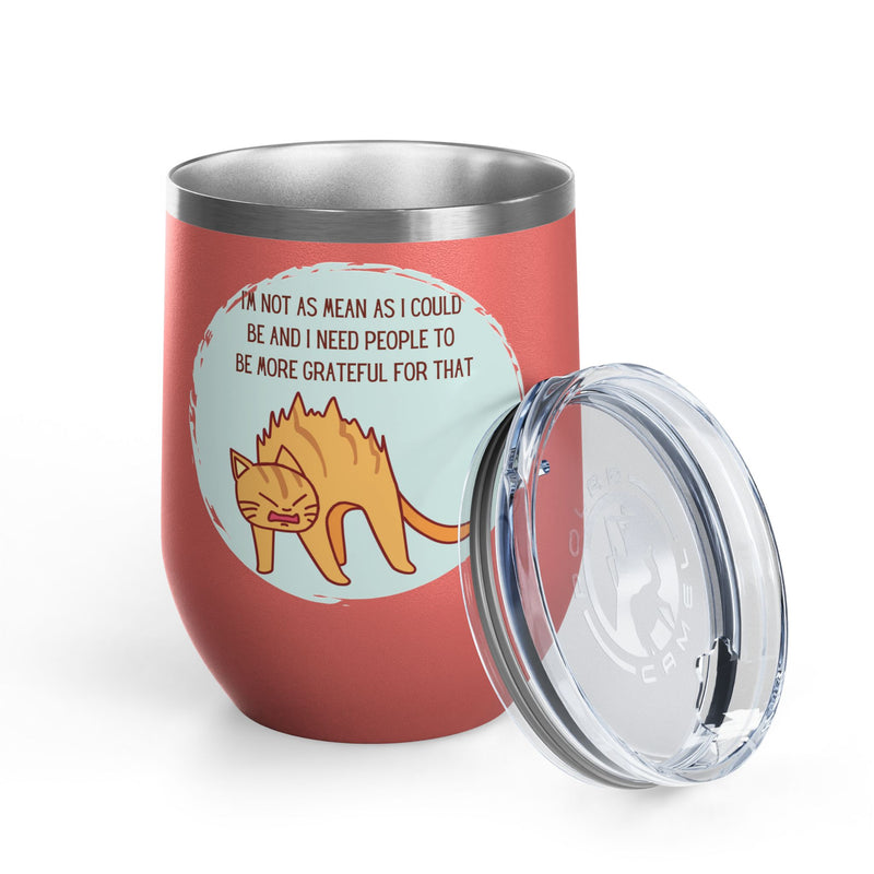 12oz Wine Tumbler - Sassy Cat "I'm Not As Mean As I Could Be" Graphic Coffee Mug