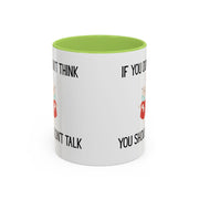 Coffee Mug — "If You Don't Think You Shouldn't Talk" Cute Rabbit Accent Mug