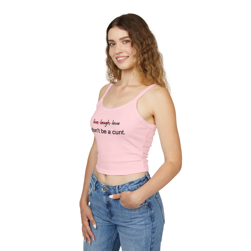 Women's Tank Top — "Don't Be a Cunt." Cropped Spaghetti Strap Graphic Tank Top