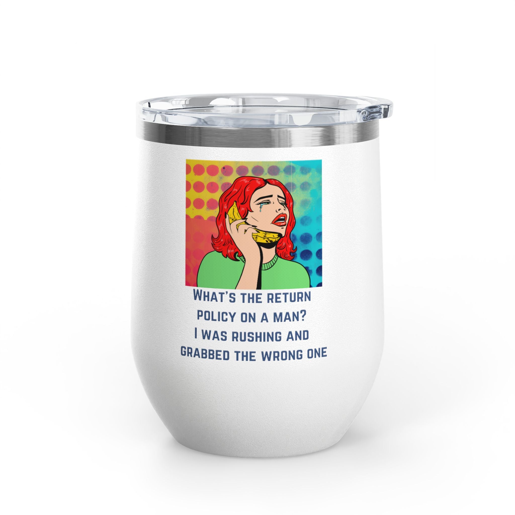 Return Policy on a Man Pop Art Wine Tumbler - Stainless Steel 12oz