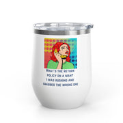Return Policy on a Man Pop Art Wine Tumbler - Stainless Steel 12oz