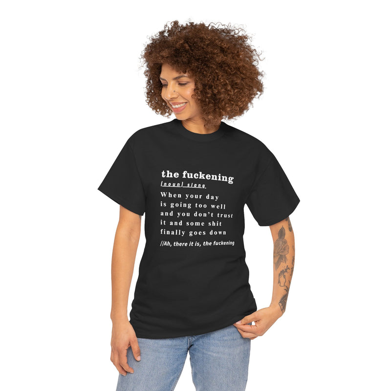 Graphic Tee — “the fuckening” Definition Minimalist Text T-Shirt