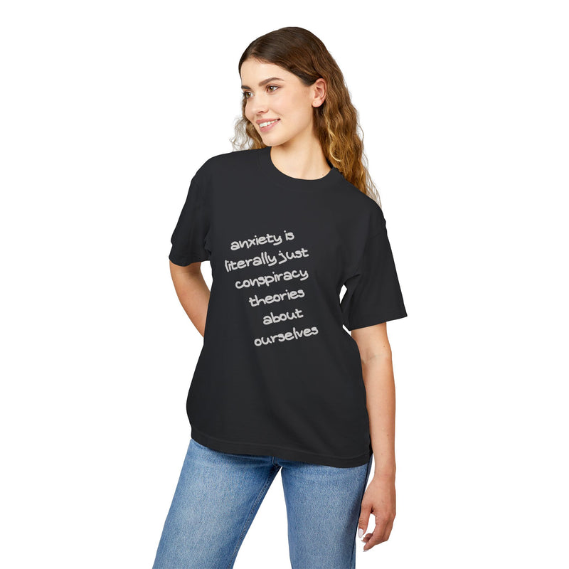 Garment Dyed Urban Heavy Tee "Anxiety is Literally Just Conspiracy Theories About Ourselves"