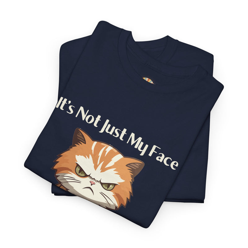 Sassy Cat Tee – "It's Not Just My Face, I Really Don't Like You" Funny Graphic T-Shirt