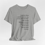 T‑Shirt — 'I used to think adulthood was one crisis after another' Minimal Text Tee