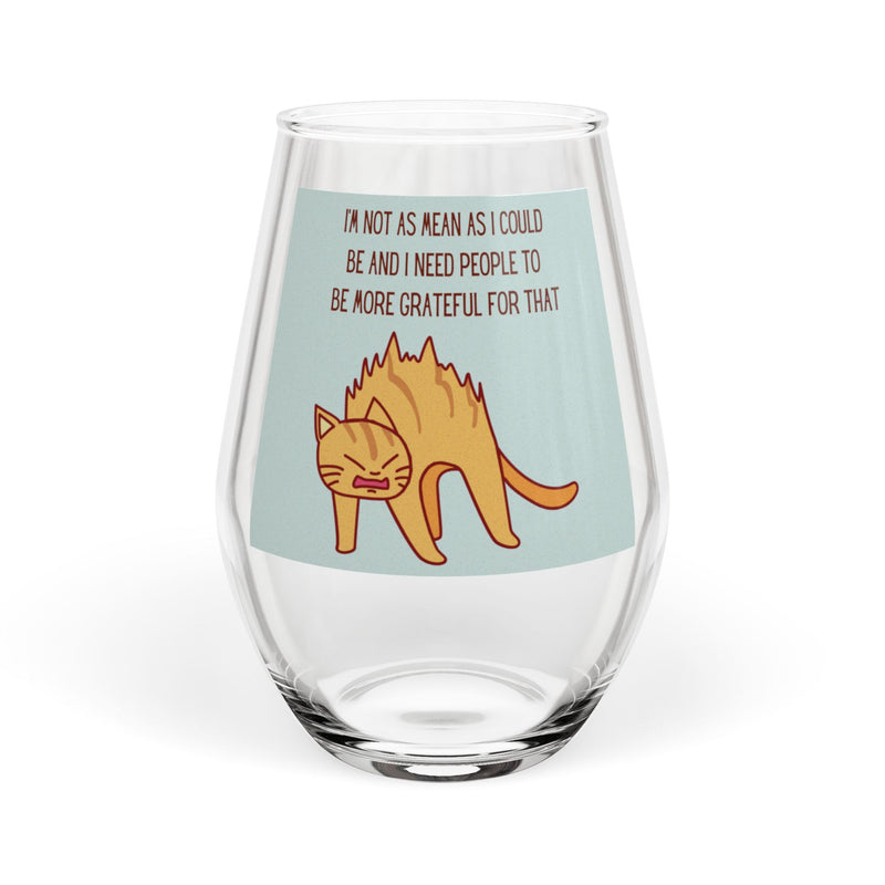 Sassy Cat Stemless Wine Glass – “I’m Not As Mean as I Could be..."