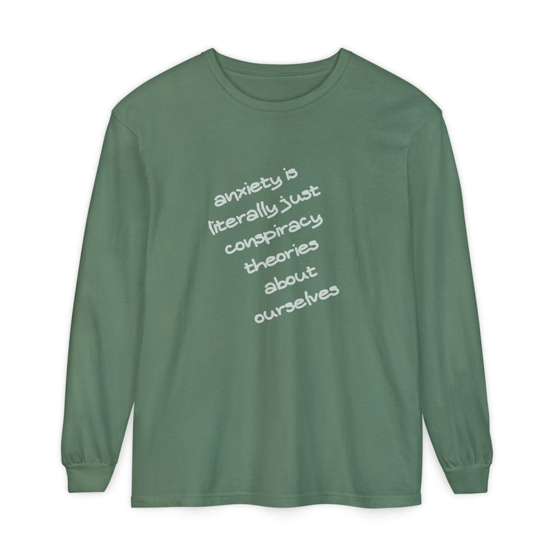 Long Sleeve Tee — “anxiety is literally just conspiracy theories about ourselves” Oversized T-Shirt