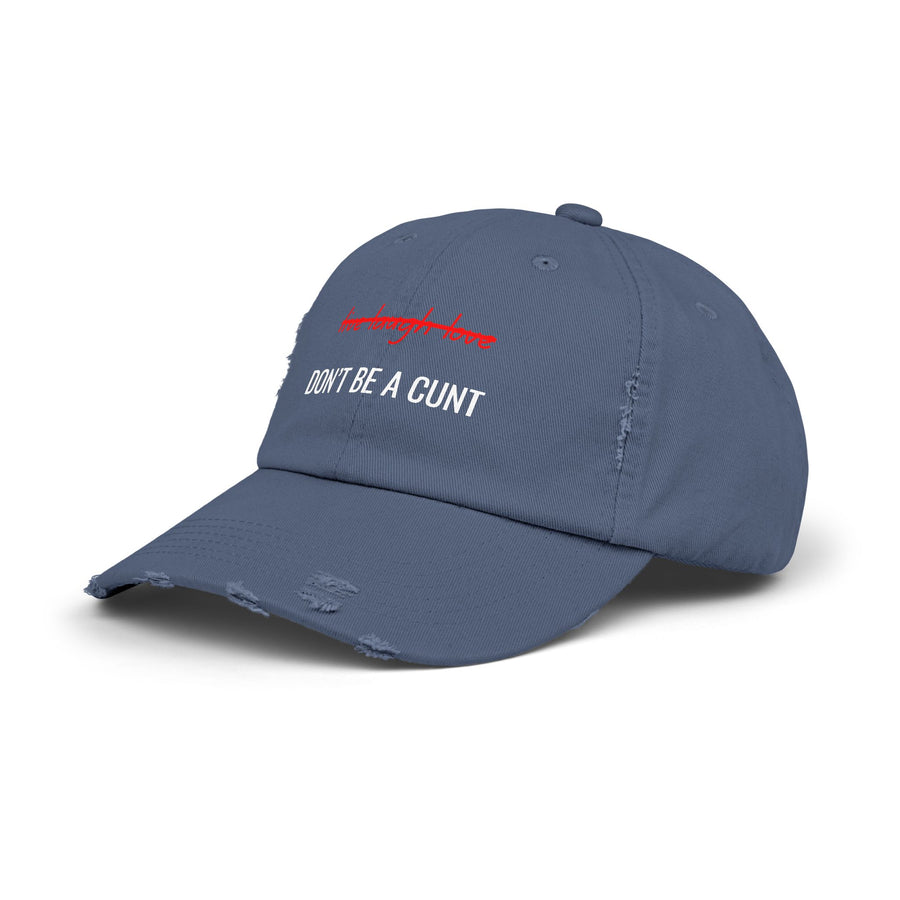 Distressed Baseball Cap – "Don't Be a Cunt" Sassy Statement Hat