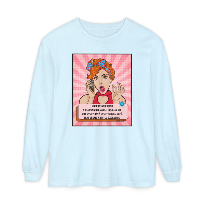 Retro Pop Art Long Sleeve Tee — “I Considered Being A Responsible Adult…” Oversize T-Shirt
