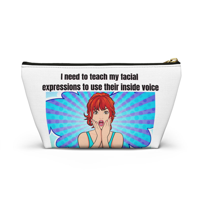 Travel Cosmetic Pouch — "I Need to Teach My Facial Expressions to Use Their Inside Voice" Retro Pop Art Makeup Bag