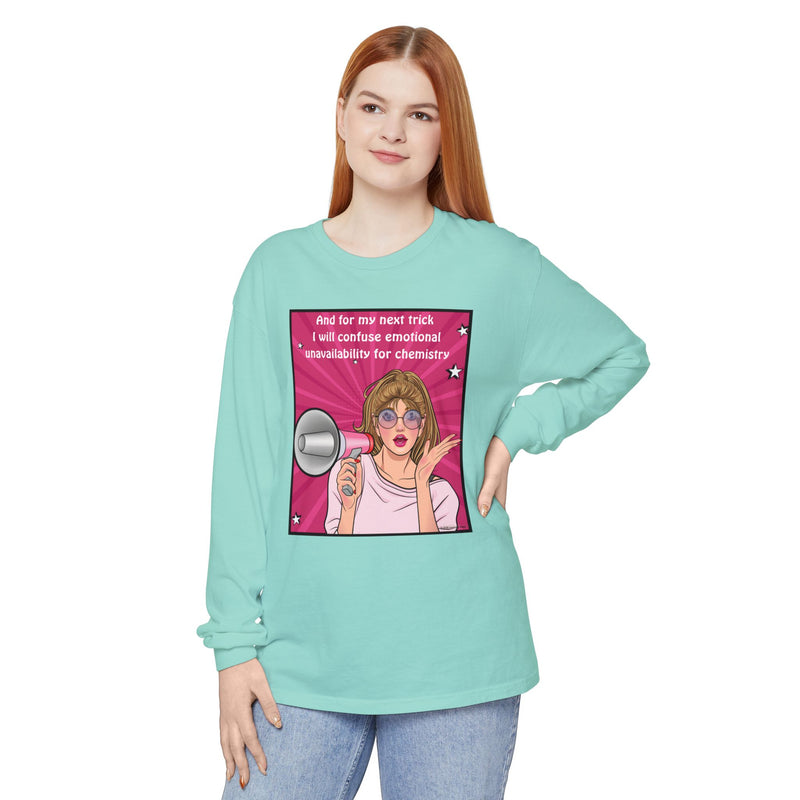 Long Sleeve T-Shirt — “I Will Confuse Emotional Unavailability for Chemistry” Pop Art Oversize Tee