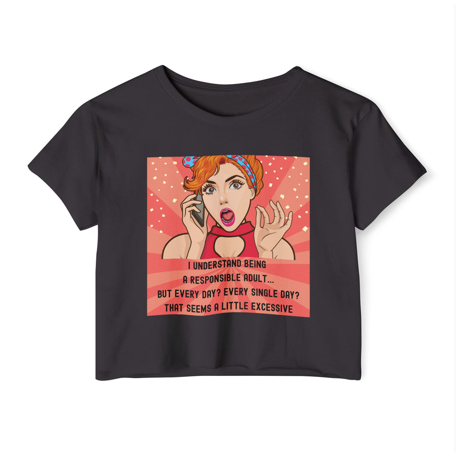 Pop Art Crop Top T-shirt — "Being Responsible Adult Every Single Day?" Graphic Tee for Women