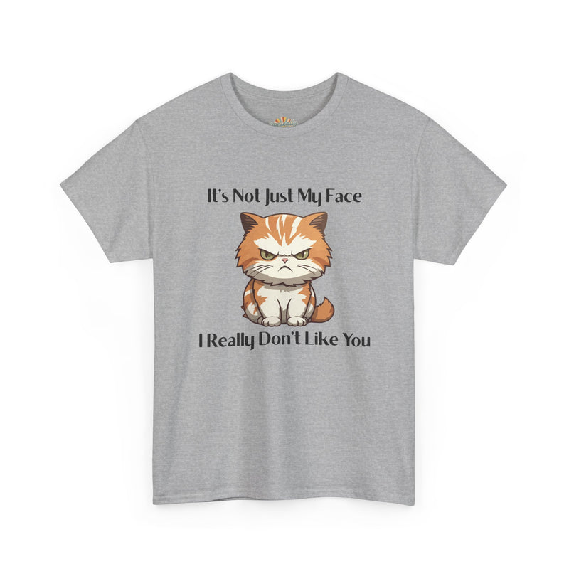 Sassy Cat Tee – "It's Not Just My Face, I Really Don't Like You" Funny Graphic T-Shirt