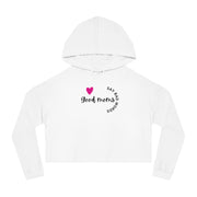 Good Moms Say Bad Words - Women’s Cropped Hooded Sweatshirt