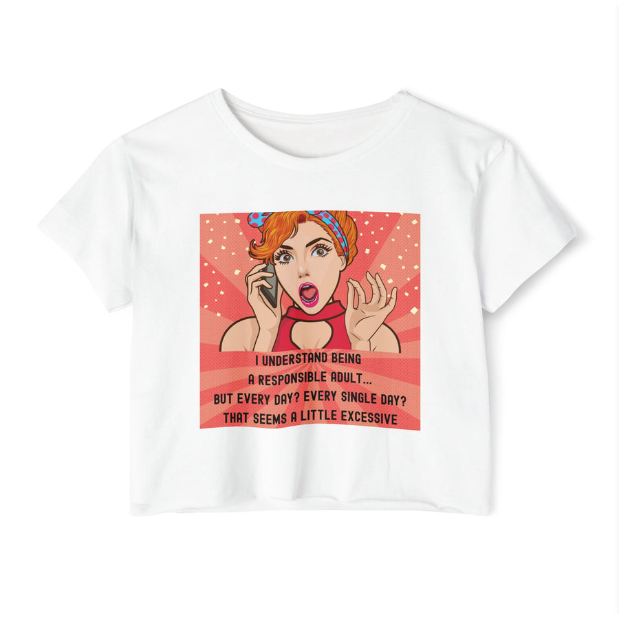 Pop Art Crop Top T-shirt — "Being Responsible Adult Every Single Day?" Graphic Tee for Women