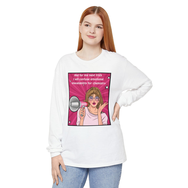 Long Sleeve T-Shirt — “I Will Confuse Emotional Unavailability for Chemistry” Pop Art Oversize Tee