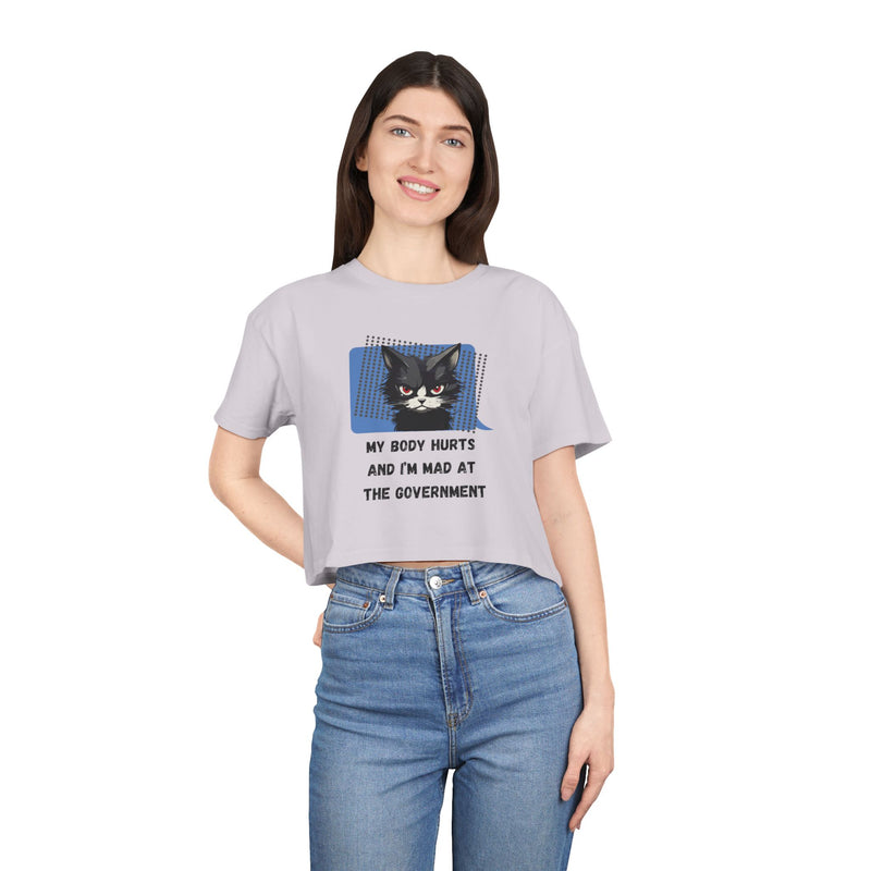 Sassy Cat Graphic Crop Tee — “My Body Hurts and I’m Mad at the Government” T-Shirt Top