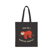 "How Do I Uninstall Anxiety?" Sloth Canvas Tote Bag – Mental Health Awareness Reusable Shopper