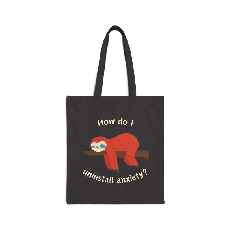 "How Do I Uninstall Anxiety?" Sloth Canvas Tote Bag – Mental Health Awareness Reusable Shopper