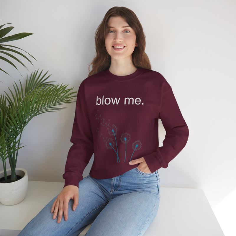 Crewneck Sweatshirt — "blow me." Dandelion Graphic Casual Pullover