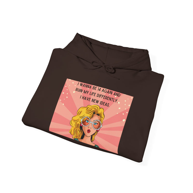 Retro Pop Art Hoodie — "I Wanna Be 14 Again..." Graphic Hooded Sweatshirt
