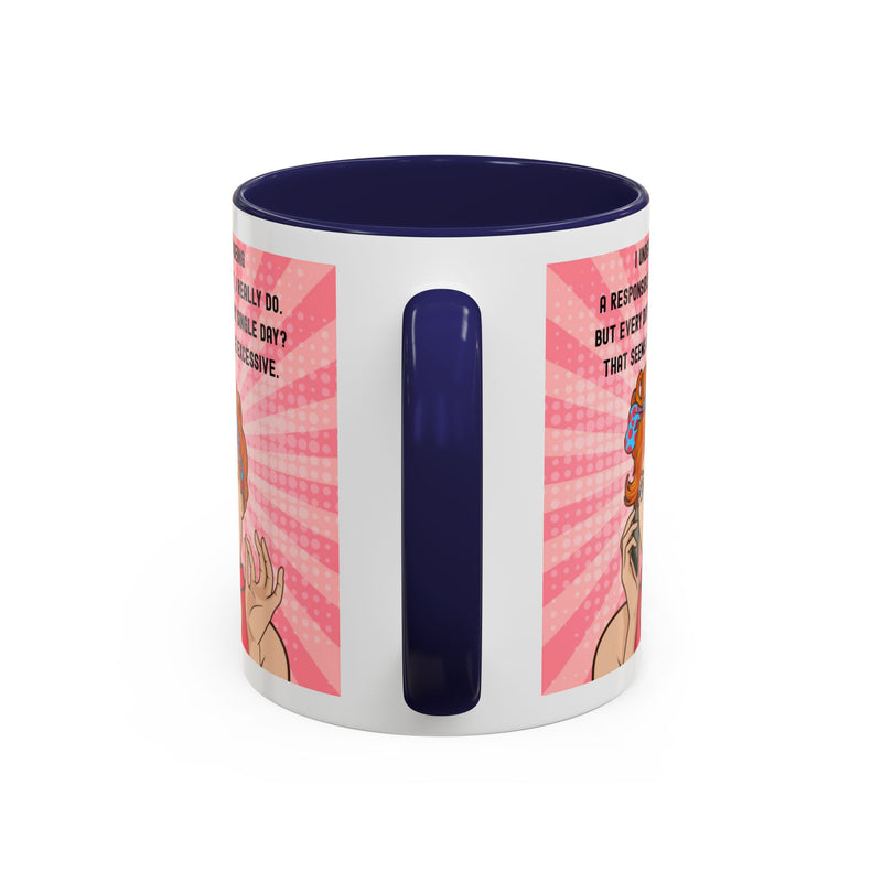 Retro Pop Art Coffee or Tea Mug - "I Understand Being a Responsible Adult... But Every Day?" Accent Mug