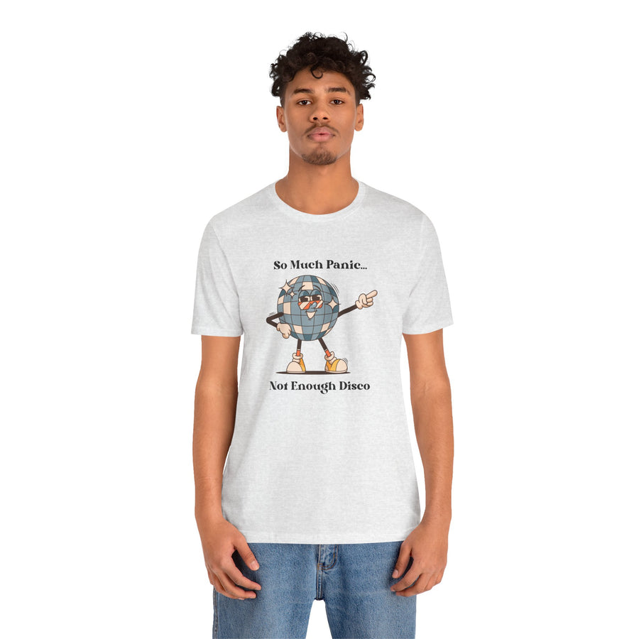 Retro Disco Tee — "So Much Panic... Not Enough Disco" Graphic T-Shirt