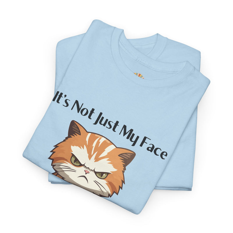 Sassy Cat Tee – "It's Not Just My Face, I Really Don't Like You" Funny Graphic T-Shirt