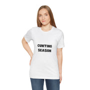 "Cunting Season" Tee — Bold Provocative Statement T-Shirt