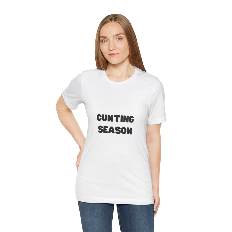 "Cunting Season" Tee — Bold Provocative Statement T-Shirt