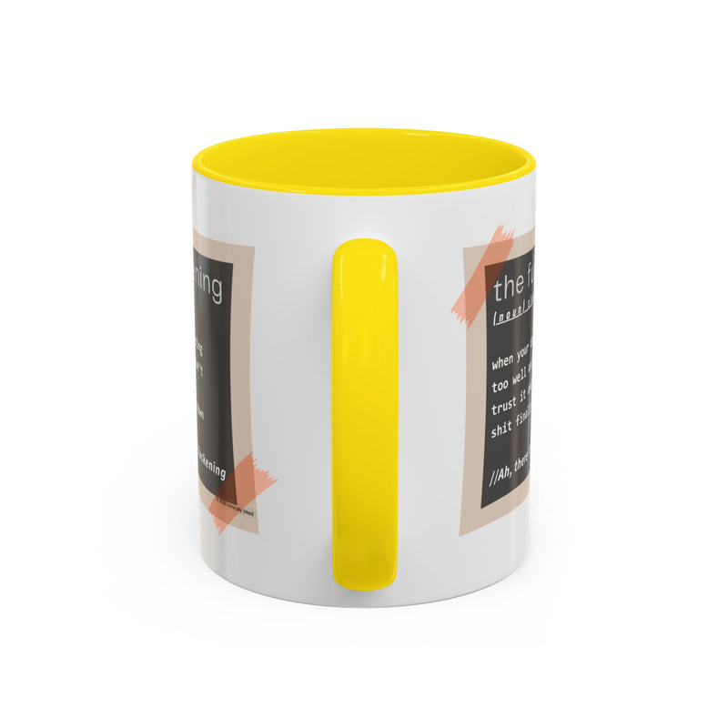Coffee or Tea Mug — "the fuckening" Definition Accent Mug