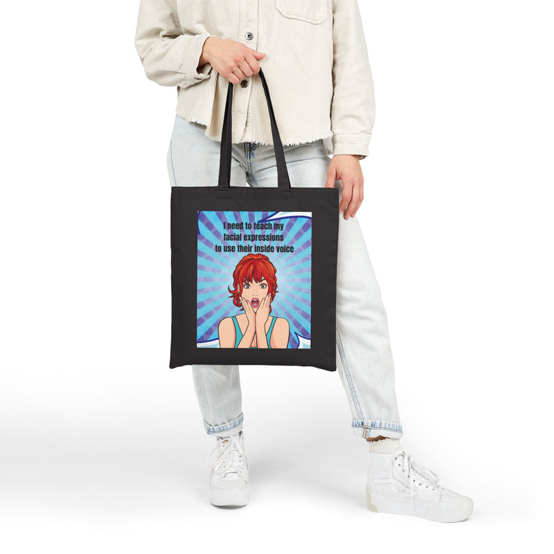 Canvas Tote Bag - Retro Pop Art Design: "I need to teach my facial expressions to use their inside voice"