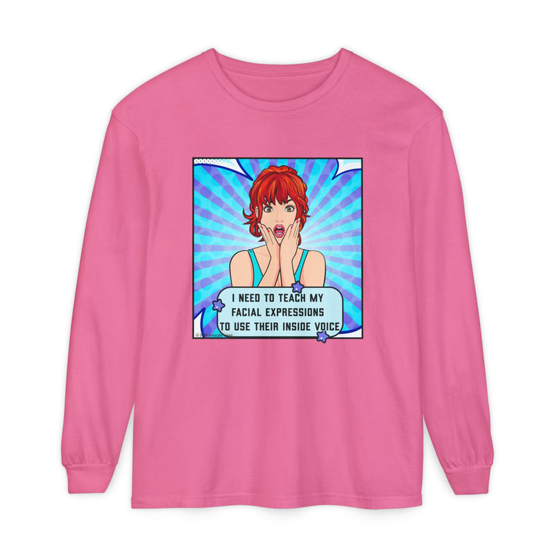 Long Sleeve Tee — Pop Art 'I Need to Teach My Facial Expressions to Use Their Inside Voice' Graphic Oversize T-Shirt